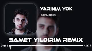 Kaya Giray  Yarınım Yok  Samet Yıldırım Remix [upl. by Kristal]