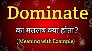 Dominate Meaning in Hindi  Dominate Ka Matlab kya Hota hai  English to Hindi dictionary [upl. by Sarge641]