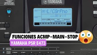 FUNCION ACMP START STOP EN YAMAHA PSR E473✅️ [upl. by Aleit351]