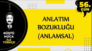 Anlatım Bozukluğu  ANLAMSAL  80 Günde Türkçe Kampı 56Gün  RÜŞTÜ HOCA [upl. by Ayres]