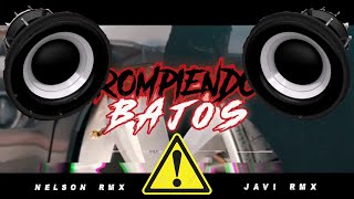 🔈BASS BOOSTED🔈  ROMPIENDO BAJOS BASS BOOSTEDNELSON RMX FT JAVI RMX [upl. by Alanah]