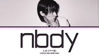 IM nbdy Lyrics 아이엠 nbdy 가사 [upl. by Anitsrihc]