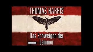 Das Schweigen der Lämmer Hannibal Lecter 3 Roman Hörbuch von Thomas Harris [upl. by Sherwin503]