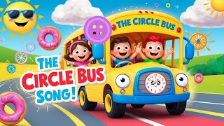 The Circle Bus Song for Kids Fun Shapes Learning educationalsongs kidssongs learningsongs [upl. by Nodnorb]