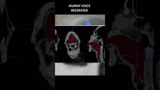 Mummy voice recreated [upl. by Niabi]