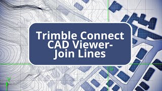 Trimble Connect CAD ViewerJoin Lines [upl. by Ahsenar]