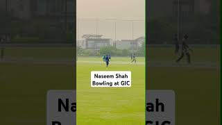 Naseem Shah Bowling at GIC [upl. by Schoenburg]