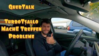 QuerTalk  TurboTsallo MachE Treffen  Probleme [upl. by Nerret]