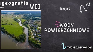 Geografia klasa 7 Lekcja 9  Wody powierzchniowe [upl. by Hoxsie732]