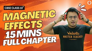 Magnetic Effects Full Chapter in 15 Mins  CBSE Class 10 Physics Chapter13 VedantuClass91011 [upl. by Llerihs177]