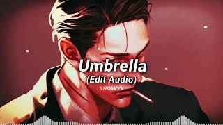 Rihanna  Umbrella  Edit Audio [upl. by Endor]