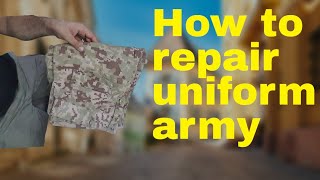 How to repair uniform army [upl. by Htezzil]