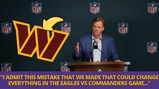 NOW NFL ADMITS BIG MISTAKE IN COMMANDERS LAST GAME THAT WILL HAVE CONSEQUENCES COMMANDERS NEWS [upl. by Aurelius779]