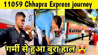 11059 Chhapra Express Full Journey 🥵 Garmi Se Hua Pareshan [upl. by Olinde545]