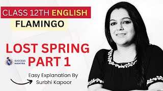 CLASS 12 FLAMINGO Lost Spring Part 1 Saheb a Ragpicker [upl. by Assylem]