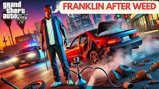 Franklin after smoking weed  GTA 5 Game play [upl. by Neukam]