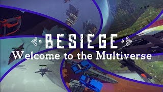 We are not Alone  BESIEGE v 060  Welcome to the Multiverse Specials [upl. by Anelis]