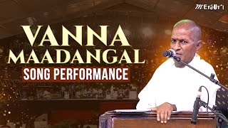 Vanna Maadangal Song Performance  Isaignani Ilaiyaraaja Concert  Mercuri Foundation [upl. by Marlette]