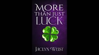 More Than Just Luck Book Four Audiobook by Jaclyn Weist [upl. by Erbua114]