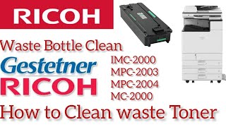 waste Toner Bottle Clean IMC2000MPC2000 MC2000 MPC3000 waste toner clean [upl. by Enotna973]