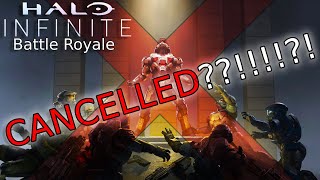 HALO INFINITE BATTLE ROYALE CANCELLED [upl. by Sharleen]