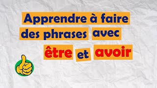 Techniques pour faire des phrases avec être et avoir [upl. by Adamski]