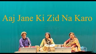 Aaj Jane Ki Zid Na Karo  Arshad Ali Khan  Pandit Subhen Chatterjee  Sahana Bannerjee [upl. by Philis]