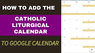 How to Add the Catholic Liturgical Calendar to Google Calendar [upl. by Nytnerb]