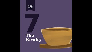 7  The Rivalry [upl. by Gainor754]