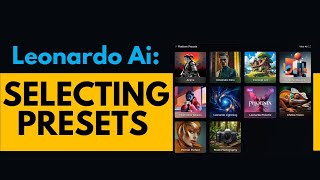 LEONARDO AI Presets amp Preset Styles [upl. by Newberry]