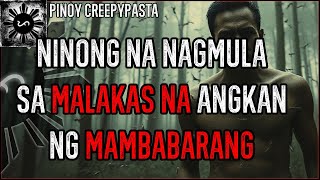 NINONG NA NAGMULA SA MALAKAS NA ANGKAN NG MAMBABARANG  Tagalog Horror Stories  Pinoy Creepypasta [upl. by Laurita]