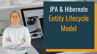 JPA amp Hibernate Entity Lifecycle Model [upl. by Billmyre]