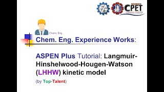 KMUTNB RY I ASPEN Plus Tutorial I 22021 I LangmuirHinshelwoodHougenWatson LHHW kinetic model [upl. by Nedap450]