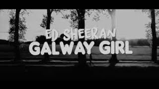 Galway Girl  by Ed Sheeran  lyrics Video  Ed Sheeran Week 2 [upl. by Oiratnom]