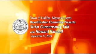 Halifax Beautification Striar Conservancy Talk with Howard Randall  September 11 2024 [upl. by Anilet327]