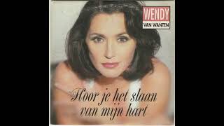 Wendy Van Wanten  Hoor Je Het Slaan Van Mijn Hart [upl. by Ahseined305]