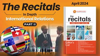 Recitals In Depth International Relations  Part II  Monthly Current Affairs April [upl. by Hawkins]