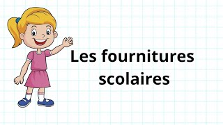 apprendre les fournitures scolaires en français vocabulaire français تعلم مصطلحات الأدوات المدرسية [upl. by Pail276]