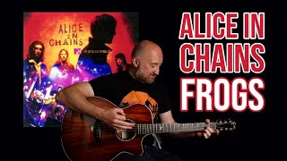 How to Play quotFrogsquot by Alice In Chains MTV Unplugged Acoustic Version  Guitar Lesson [upl. by Lorin319]