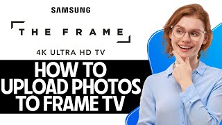 How to Upload Photos to Your Samsung Frame TV 2024  Full Guide [upl. by Eelirrem679]