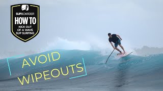 How To Kick Out Of A Wave On A SUP  Avoiding A Wipeout [upl. by Cayla]