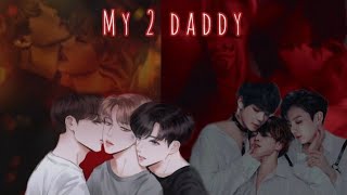 MY 2 DADDY😏🥵🔞llOneshotll Vminkook love story vminkook [upl. by Atirehgram]