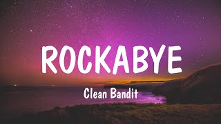 Rockabye  Clean Bandit Lyrics  David Guetta Sia [upl. by Gerardo644]