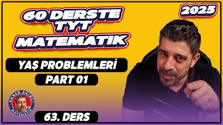 Yaş Problemleri  1Ders  60 Derste TYT Matematik Kampı  2025 [upl. by Rondi256]