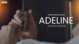 Adeline  Lesbian Romance Drama  Free Short Film  We Are Pride  LGBTQIA [upl. by Holsworth]