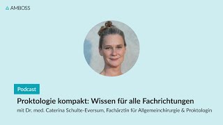 Proktologie kompakt Wissen für alle Fachrichtungen AMBOSSPodcast  140 [upl. by Deina829]