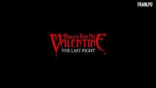 Bullet For My Valentine  The Last Fight Sub Español [upl. by Rafaj]