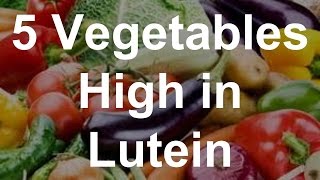 5 Vegetables High in Lutein [upl. by Presber]