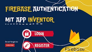 MIT App Inventor Tutorial  9  Login and registration with firebase realtime database [upl. by Pavier]