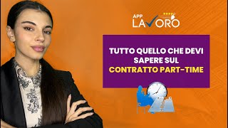 Contratto di lavoro Parttime cosè e come funziona  AppLavoroit [upl. by Arlana]